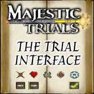 Majestic Trials Guide The Trial Interface
